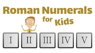 Roman Numerals For Kids [upl. by Hulburt313]