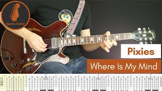 Where Is My Mind  Pixies  Learn to Play Guitar Cover amp Tab [upl. by Lahsiv]