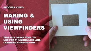 Making and Using Viewfinders [upl. by Marita]