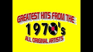 Greatest Hits From The 1970s  All Original Artists [upl. by Htaek309]