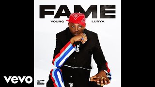 Young Lunya  Fame Official Audio [upl. by Cinamod]