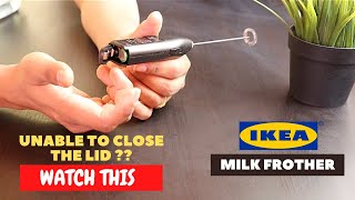 IKEA Milk Frother Battery Installation and Trick To Close the Lid [upl. by Talyah448]