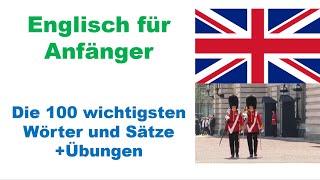 Englisch für Anfänger  Die 100 wichtigsten Wörter und Sätze  Übungen [upl. by Ver]