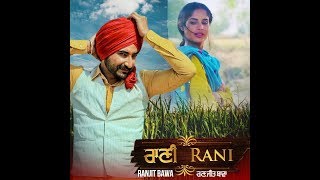 Rani Full Video  Ranjit Bawa  Gurmoh  Bhalwan Singh  Rhythm Boyz [upl. by Lynna994]