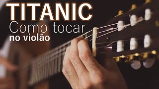 TITANIC  Como tocar no violão Solo e Tablatura – Simplificada [upl. by Dutch]