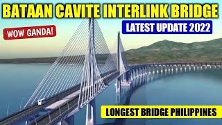 BATAAN CAVITE INTERLINK BRIDGE UPDATE 2022  LONGEST BRIDGE PHILIPPINES [upl. by Sardse204]