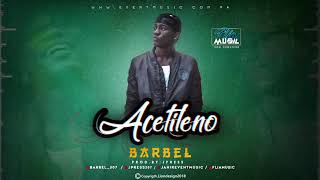 Barbel  Acetileno Audio Oficial [upl. by Ehcsrop]