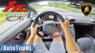 LAMBORGHINI Huracan INSANE FI EXHAUST  POV Test Drive by AutoTopNL [upl. by Zoarah]