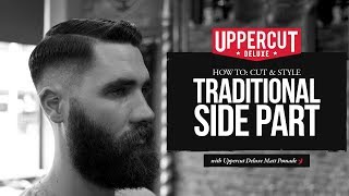 Haircut Tutorial How To Cut and Style a Traditional Side Part  UPPERCUT DELUXE  Matt Pomade [upl. by Pembrook50]