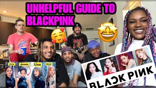 UNHELPFUL GUIDE TO BLACKPINK REACTION [upl. by Mossman]