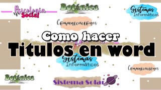 como hacer TITULOS BONITOS en WORD [upl. by Nert327]