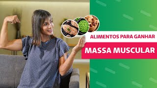 Alimentos que ajudam a ganhar massa muscular  Viver Bem [upl. by Hgielram]