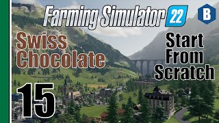 FARMING SIMULATOR 22  Swiss Chocolate  ERLENGRAT MAP  Part 15  FS22 START FROM SCRATCH [upl. by Darmit714]