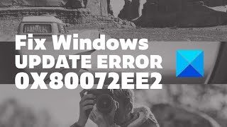 Fix Windows Update Error 0x80072EE2 [upl. by Herminia626]