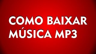 COMO BAIXAR MÚSICA MP3 [upl. by Eimerej]