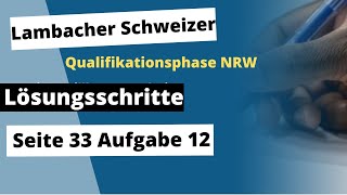 Seite 33 Aufgabe 12 Lambacher Schweizer Qualifikationsphase Lösungen NRW [upl. by Alym119]