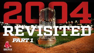 2004 Revisited Part 1  Red Sox Report [upl. by Akihsal]