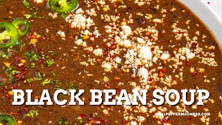 Black Bean Soup Recipe  Creamy Spicy Delicious [upl. by Awhsoj]