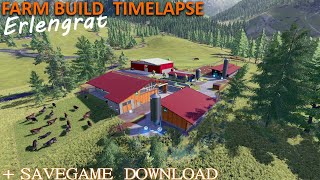 LS22  Erlengrat Hofbau Zeitraffer  SAVEGAME DOWNLOAD 📥 [upl. by Theresa]