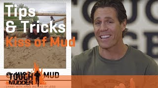 Tips amp Tricks Kiss of Mud  Tough Mudder [upl. by Oderfla575]