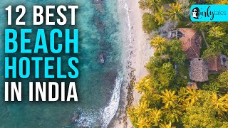 12 Best Beach Hotels In India  Curly Tales [upl. by Latreece221]