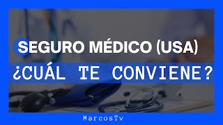 Aprende a Escoger el Mejor SEGURO MEDICO en Estados Unidos 🧐 DESCUBRE como Funcionan [upl. by Lydell]