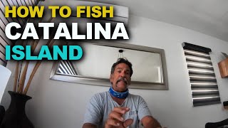 How To Fish Catalina Island FOR NEWBIES [upl. by Faus178]