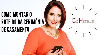 Cerimonialista como montar o roteiro da Cerimônia de Casamento [upl. by Hayse]