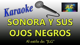 SONORA Y SUS OJOS NEGROS Karaoke JLG [upl. by Anovahs188]