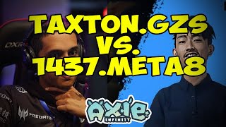 TAXTON vs 1437META8  3500 MMR  Axie Infinity [upl. by Normand184]