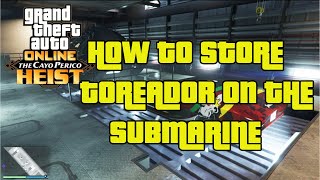 HOW TO STORE THE TOREADOR OR STROMBERG ON YOUR SUBMARINE KOSATKA IN GTA 5 ONLINE [upl. by Adyol]