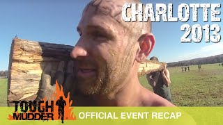 Tough Mudder Charlotte  Official Event Video  Tough Mudder 2013 [upl. by Butte]