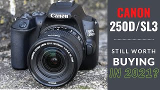 Canon EOS 250d  Still Worth Buying In 2021 [upl. by Deirdre]