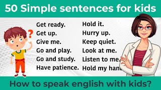 50 Simple sentences for kids  Spoken English for kids  Daily use English sentences [upl. by Eahc357]