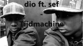 tijdmachine  dio ft sef [upl. by Nahsin]