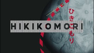 HIKIKOMORI A Documentary [upl. by Olegnaleahcim252]