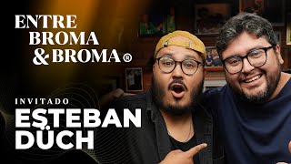 Entre Broma y Broma  Esteban Düch [upl. by Ennaeerb]