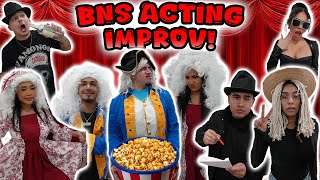 BNS ACTING IMPROV CHALLENGE [upl. by Amik]