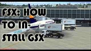 FSX How to install GSX answer for viewers question [upl. by Monafo]