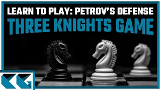 Chess Openings Learn to Play the Petrovs Defense Against the Three Knights Game [upl. by Naimed]