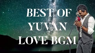 BEST OF YUVAN BGM  LOVE  PART 1  YUVAN SHANKAR RAJA [upl. by Lenoil473]