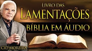 A Bíblia Narrada por Cid Moreira LAMENTAÇÕES DE JEREMIAS 1 ao 5 Completo [upl. by Retsam]