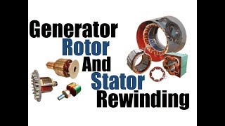 Generator Rotor and Stator Rewinding [upl. by Yspyg472]