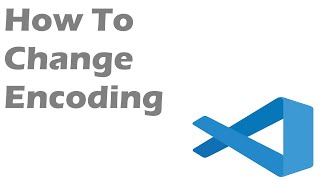 How To Change Encoding In Visual Studio Code [upl. by Akem]