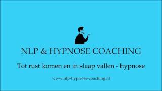 Tot rust komen en in slaap vallen hypnose [upl. by Elvah]