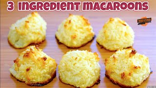 Macaroons Recipe  3 Ingredient [upl. by Marysa]