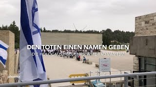 Den Toten einen Namen geben  Die HolocaustGedenkstätte Yad Vashem [upl. by Mcafee427]