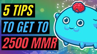 AXIE INFINITY 5 TIPS TO GET TO 2500 MMR [upl. by Enilegna713]