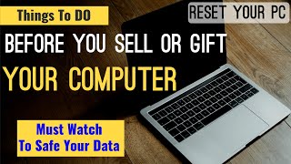 Things To Do Before You Sell Your Computer [upl. by Glick]