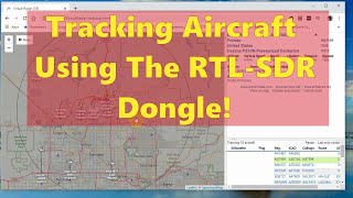 Tracking Aircraft Using the RTL SDR Dongle [upl. by Meadows]